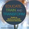 Educate, Train and Transform: Toolkit on Medical and Health Professions Education