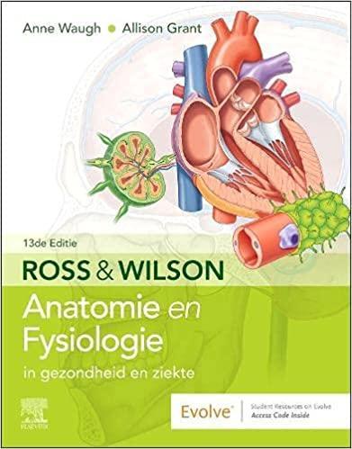 Ross en Wilson Anatomie en Fysiologie in gezondheid en ziekte (Dutch Edition) 13th Edition Ross en Wilson Anatomie en Fysiologie in gezondheid en ziekte (Dutch Edition) 13th Edition