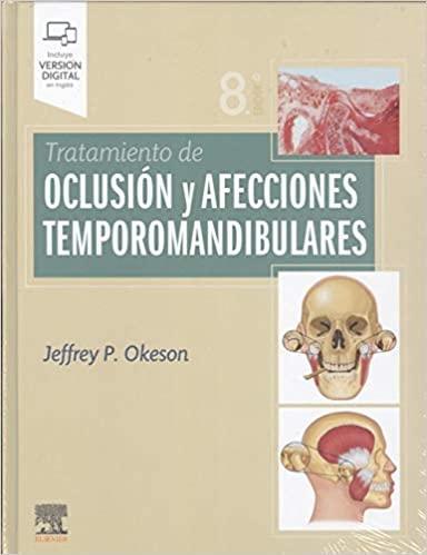 Tratamiento de oclusión y afecciones temporomandibulares (8ª ed.) (Spanish Edition) Tratamiento de oclusión y afecciones temporomandibulares (8ª ed.) (Spanish Edition)