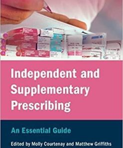 Independent and Supplementary Prescribing: An Essential Guide