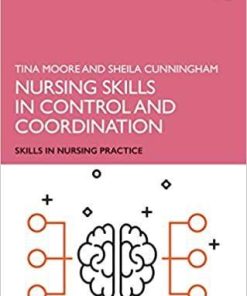 Nursing Skills in Control and Coordination (Skills in Nursing Practice) 1st Edition