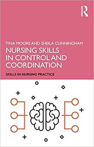 Nursing Skills in Control and Coordination (Skills in Nursing Practice) 1st Edition Nursing Skills in Control and Coordination (Skills in Nursing Practice) 1st Edition