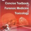 Concise Textbook Forensic Medicine Toxicology 3Rd/Ed Concise Textbook Forensic Medicine Toxicology 3Rd/Ed