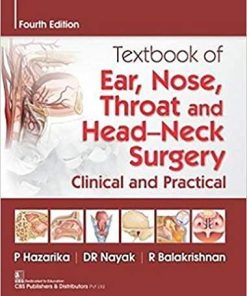 Textbook of Ear, Nose, Throat and Head-Neck Surgery: Clinical and Practical 4th Edition