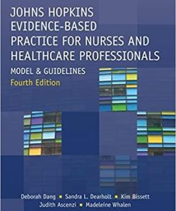 Johns Hopkins Evidence-Based Practice for Nurses and Healthcare Professionals, Fourth Edition: Model and Guidelines 4th ed. Edition