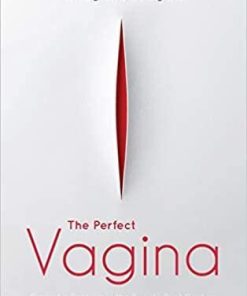 The Perfect Vagina: Cosmetic Surgery in the Twenty-First Century