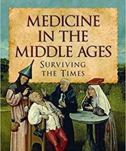 Medicine in the Middle Ages: Surviving the Times