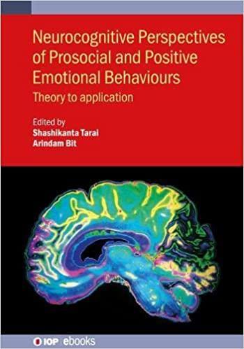 Neurocognitive Perspectives of Prosocial and Positive Emotional Behaviours: Theory to application Neurocognitive Perspectives of Prosocial and Positive Emotional Behaviours: Theory to application