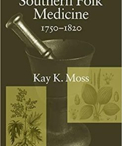 Southern Folk Medicine, 1750-1820