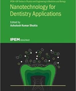 Nanotechnology for Dentistry Applications (Physics and Engineering in Medicine and Biology)