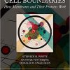 Cell Boundaries: How Membranes and Their Proteins Work 1st Edition