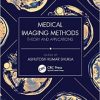 Medical Imaging Methods: Theory and Applications 1st Edition