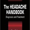 The Headache Handbook: Diagnosis and Treatment 1st Edition