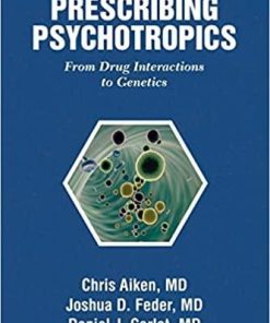 Prescribing Psychotropics: From Drug Metabolism to Genetics: From Drug Interactions to Genetics