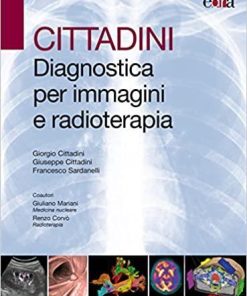 Cittadini. Diagnostica per immagini e radioterapia. Ediz. illustrata