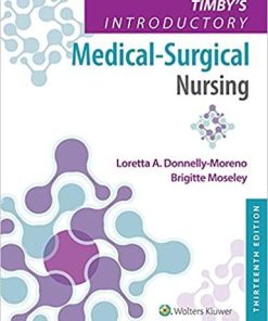 Timby’s Introductory Medical-Surgical Nursing Thirteenth, North American Edition