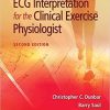 ECG Interpretation for the Clinical Exercise Physiologist Second Edition