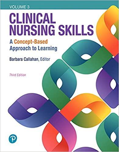 Clinical Nursing Skills: A Concept-Based Approach, Volume III 3rd Edition Clinical Nursing Skills: A Concept-Based Approach, Volume III 3rd Edition