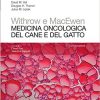 Withrow e MacEwen. Medicina oncologica del cane e del gatto Withrow e MacEwen. Medicina oncologica del cane e del gatto