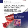 Guida alla riabilitazione implantoprotesica del mascellare posteriore atrofico (Italian Edition)