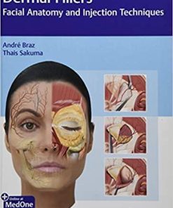 Dermal Fillers: Facial Anatomy and Injection Techniques 1st Edition