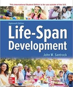 Life-Span Development 18th Edition, John W. Santrock (International Edition)