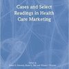 Cases and Select Readings in Health Care Marketing 1st Edition