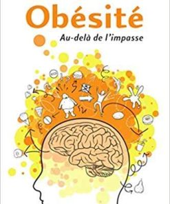 Obésité : Au-delà de l’impasse (Mes cerveaux et moi) (French Edition)