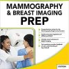 Mammography and Breast Imaging PREP: Program Review and Exam Prep, Third Edition 3rd Edition