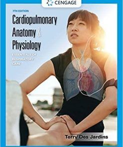 Cardiopulmonary Anatomy & Physiology: Essentials of Respiratory Care 7th Edition