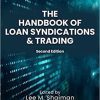The Handbook of Loan Syndications and Trading, Second Edition 2nd Edition