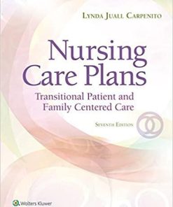 Nursing Care Plans: Transitional Patient & Family Centered Care (Nursing Care Plans and Documentation) 7th Edition