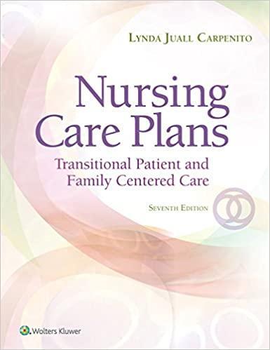 Nursing Care Plans: Transitional Patient & Family Centered Care (Nursing Care Plans and Documentation) 7th Edition Nursing Care Plans: Transitional Patient & Family Centered Care (Nursing Care Plans and Documentation) 7th Edition