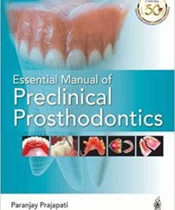 Essential Manual of Preclinical Prosthodontics 1/e Edition