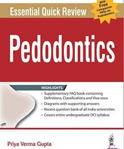 Essential Quick Review: Paedodontics (with FREE companion FAQs on Paedodontics)