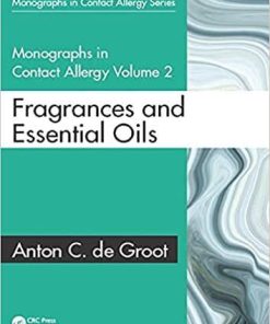 Monographs in Contact Allergy: Volume 2: Fragrances and Essential Oils 1st Edition