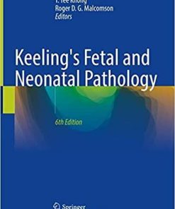 Keeling’s Fetal and Neonatal Pathology 6th ed. 2022 Edition
