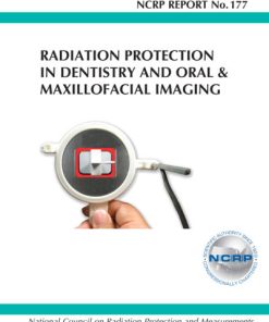 Report No. 177 – Radiation Protection in Dentistry and Oral & Maxillofacial Imaging (2019) (PDF)