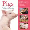 Pigs Welfare in Practice (Animal Welfare in Practice) (PDF)