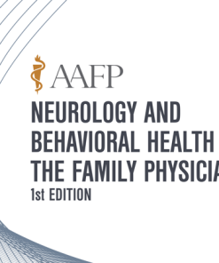 AAFP Neurology and Behavioral Health for the Family Physician Self-Study Package – 1st Edition 2019 (CME VIDEOS)