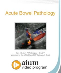 AIUM Point-of-Care Ultrasound Assessment of Acute Bowel Pathology (CME VIDEOS)