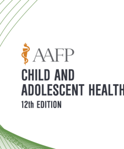 AAFP Child and Adolescent Health Self-Study Package – 12th Edition 2019 (CME VIDEOS)