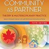 Canadian Community as Partner: Theory & Multidisciplinary Practice, 5th Edition (EPUB + Converted PDF)