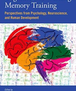 Cognitive and Working Memory Training: Perspectives from Psychology, Neuroscience, and Human Development (PDF)