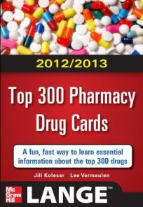 2012-2013 Top 300 Pharmacy Drug Cards (LANGE FlashCards)