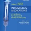 2016 Intravenous Medications: A Handbook for Nurses and Health Professionals, 32e