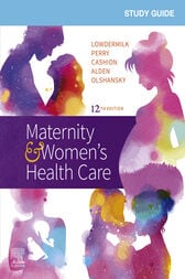 Study Guide for Maternity & Women’s Health Care, 12th Edition (PDF)