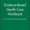 Evidence-Based Health Care Workbook (PDF)