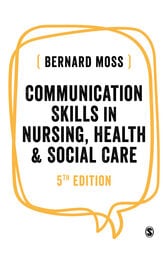 Communication Skills in Nursing, Health and Social Care, 5th Edition (PDF)