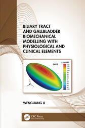 Biliary Tract and Gallbladder Biomechanical Modelling with Physiological and Clinical Elements (PDF)